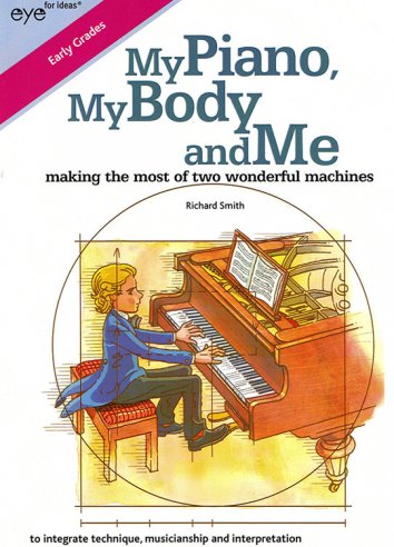 My Piano, My Body and Me (Book 1)